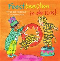Feestbeesten in de klas! / druk 1 | Vivian den Hollander | 9789000337545 | Peuterboeken