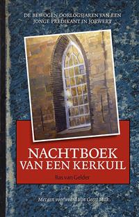 Nachtboek van een kerkuil / druk 2 | Bas van Gelder | 9789033004513 | Historische biografieën