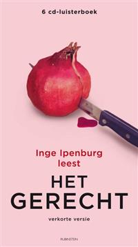 Het gerecht / druk 1 | Inge Ipenburg | 9789047617297 | Literaire thriller