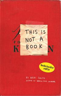 This is not a book / druk 4 | Keri Smith | 9789049107154 | Psychologie algemeen